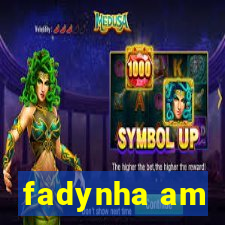 fadynha am